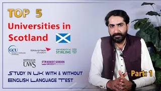 Study in Scotland UK | Explore Top 5 Universities | Entry Requirements | with/without Language Test
