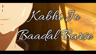 AMV Kabhi Jo Baadal Barse | Anime Mix Mashup | Hindi AMV | Pika Editz