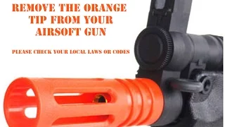 How To: Remove Orange Tip From Airsoft Guns