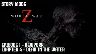 World War Z: Episode 1 - New York (Chapter 4 - Dead in the Water) Walkthrough Gameplay