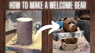 How to make a Welcome Bear (Start to Finish) #chainsawcarving #woodworking #carving