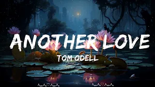 Play List ||  Tom Odell - Another Love  || Logan Music