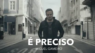 É PRECISO