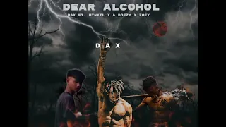 Dax - Dear Alcohol / Khasi version - Hinxil X-K & Dofzy X-zoey (official audio w lyric)