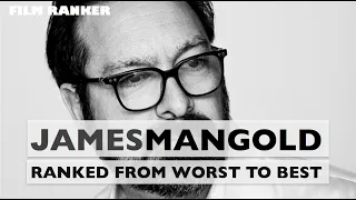 James Mangold Movies Ranked From Worst To Best