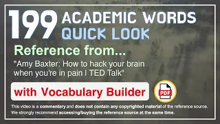 199 Academic Words Quick Look Ref from "Amy Baxter: How to hack your brain when you're in pain, TED"