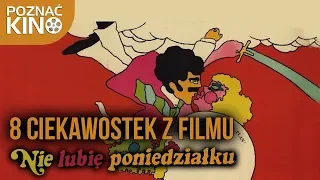 8 ciekawostek z filmu "Nie lubię poniedziałku" | Poznać kino