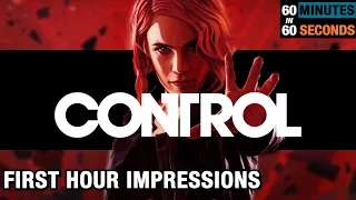 Is Control worth playing for more than one hour? - 60 in 60