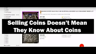 Coin Sellers Dealers Don't Always Know About Coins And Some Are Not Honest