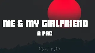 2 PAC - me and my girlfriend (Lyrics) #2pac #lyrics #meandmygirlfriend