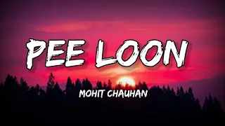 Pee Loon (Lyrics) | Once Upon A Time in Mumbai | Lyrical Bam Hindi