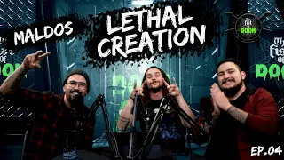 The Fist Of Doom | Podcast - Ep. 04 - Maldos - LETHAL CREATION