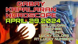 GABAY KAPALARAN HOROSCOPE APRIL 29,2024 KALUSUGAN,PAG-IBIG ,DATUNG,LUCKY COLORS AT LUCKY NUMBERS