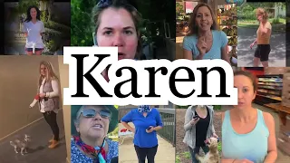 Why Is ‘Karen’ the Latest Name to Be Used as an Insult?