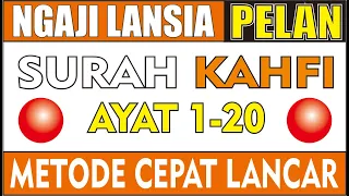 Khusus LANSIA Belajar Ngaji Surah Al Kahfi 🔴Ayat 1-20 Versi PELAN PELAN, TAMPILAN HURUF BESAR