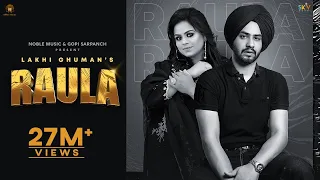 Lakhi Ghuman : Raula Ft. Gurlez Akhtar | Gopi Sarpanch | Jaggi Kharoud | Punjabi Songs | Noble Music