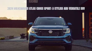 2024 Volkswagen Atlas Cross Sport: A Stylish and Versatile SUV