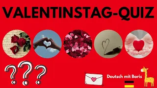 Valentinstag-Quiz 💌 ❤️🫶🌹 Deutsch mit Boris 🦒🇩🇪