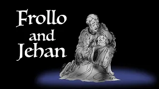 Frollo and Jehan 'Bells of Notre Dame' Animatic (The Hunchback of Notre Dame Musical)