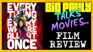 Big Pauly Talks Movies - Everything Everywhere All at Once (2022) Movie Review (Spoiler Free)