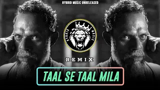 TAAL SE TAAL MILA × JAILER BGM REMIX - DJ RAVISH × HYBRID MUSIC × UNRELEASED DJ SONG