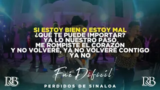 Perdidos de Sinaloa - Fue Difícil (karaoke)