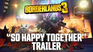 Borderlands 3 - Tráiler "So Happy Together"