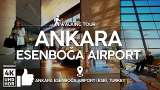 ANKARA ESENBOĞA AIRPORT (ESB) Domestic Departures - 4k walk, 4K walking tour [4K UHD HDR ASMR]