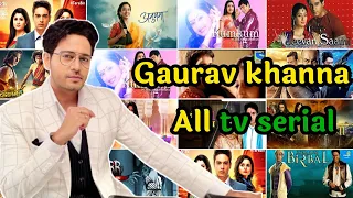 Gaurav khanna all tv serias list name | Gaurav khanna serials list #gauravkhanna