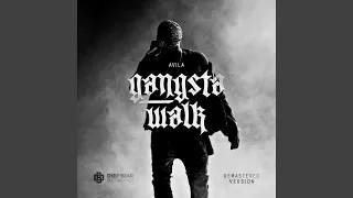 Gangsta Walk (Remastered)