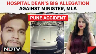 Pune Porsche Case | Hospital Dean's Big Allegation Against Minister, MLA In Pune Porsche Case