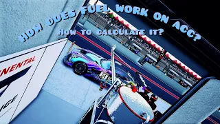 How does fuel work on ACC? How to calculate it? Assetto Corsa Competizione.