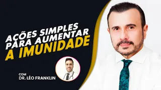 Ações simples para AUMENTAR A IMUNIDADE | Dr Italo Rachid