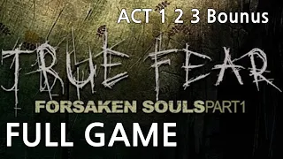 True Fear Forsaken Souls Full Game Walkthrough Act 1 2 3 Bonus / All Figurines (The Digital Lounge)