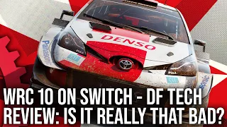 WRC 10 on Switch: Is It Really As Bad As People Say It is? + PS4/PS5 Next-Gen Features Tested