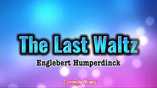 The Last Waltz ( Englebert Humperdinck) with Lyrics