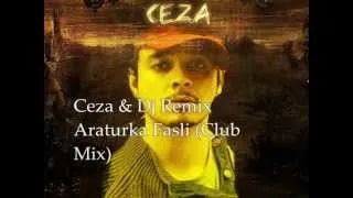 Ceza & Dj Remix  Araturka Fasli (Club Mix)