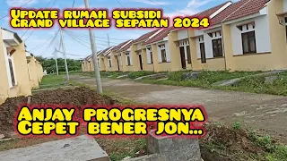 RUMAH SUBSIDI GRAND VILLAGE SEPATAN MEI 2024, PROGRESNYA DIKEBUT...