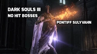 Dark Souls 3: No Hit Bosses: Pontiff Sulyvahn