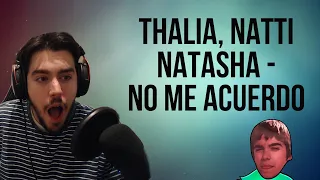 REACCIÓN A | THALIA, NATTI NATASHA - NO ME ACUERDO (OFFICIAL VIDEO)