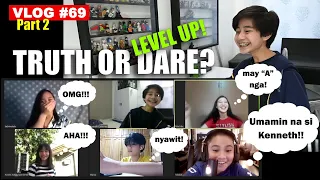 Truth or Dare Level up: KENNETH GUTIERREZ | VLOG 69 Part 2