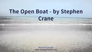 The Open Boat   by Stephen Crane