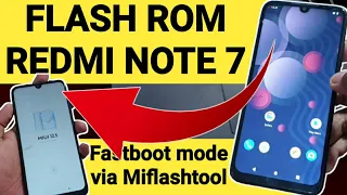 How to Flash Redmi Note 7 Restore Custom ROM to Original Miui Rom with Miflashtool