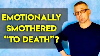 Were You 'sMothered To Death’? (Ask A Shrink)