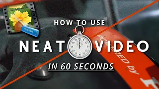 How to use NEAT VIDEO in 60 seconds