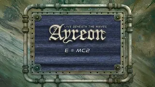 Ayreon - E=MC2 (01011001 - Live Beneath The Waves)