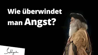 Wie überwindet man Angst?