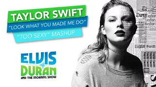 Taylor Swift - "Look What You Made Me Do" + "I'm Too Sexy" Remix | Elvis Duran Exclusive