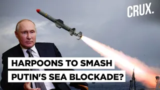 US May Send Harpoon & Naval Strike Missile To Kyiv l Bid To End Putin’s Blockade Of Ukraine’s Ports?