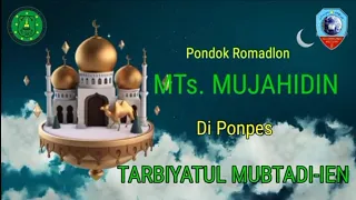 Pondok Romadlon MTs. Mujahidin Bersama Pondok Pesantren Tarbiyatul Mubtadi-ien